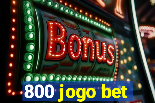 800 jogo bet